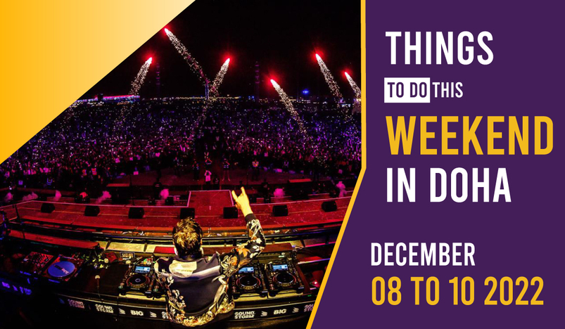 Things to do in Qatar this weekend December 8 to 10 2022